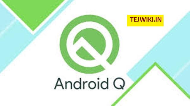 Android 10 (Q) क्या है? और इसमें क्या नया मिलेगा पूरी जानकारी  हिंदी में
