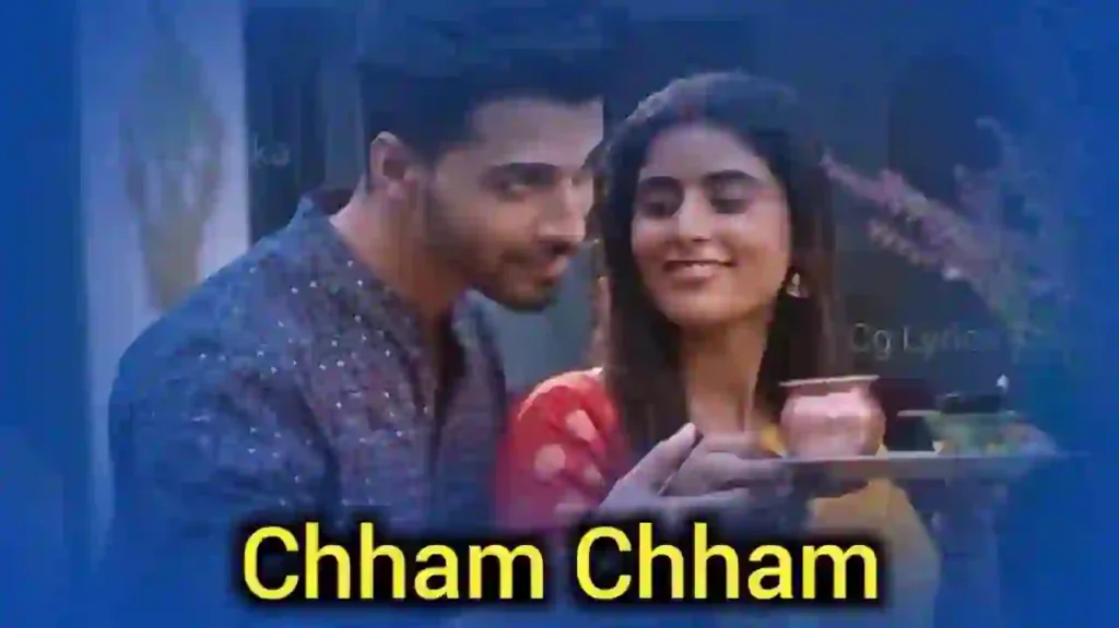 छम छम Chham Chham CG लिरिक्स वीडियो सांग