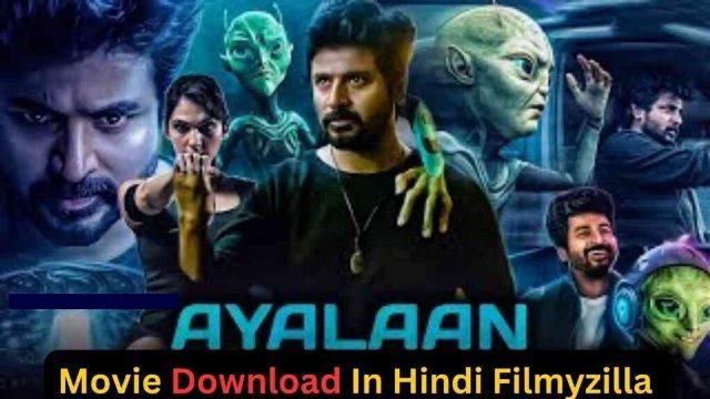 Ayalaan Movie (2024) Free HD Movie 360p, 720p, 1080p Filmyzilla
