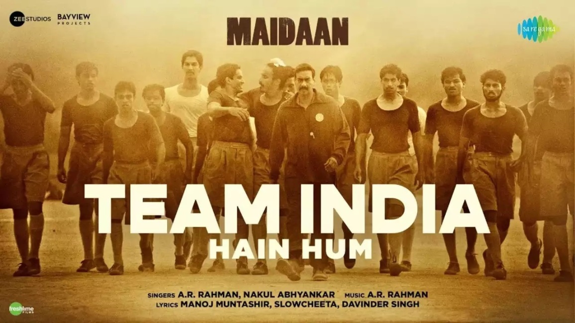 Team India Hain Hum A.R. Rahman Maidaan Movie Songs Lyrics