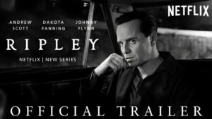 Ripley Movie (2024) Trailor Story Cast Release Reviews